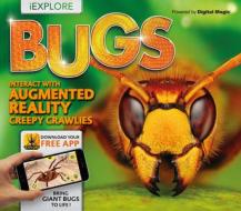 iExplore - Bugs di Hannah Wilson edito da Welbeck Publishing Group