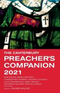 The Canterbury Preacher's Companion 2021 di Roger Spiller edito da Canterbury Press Norwich