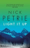 Light It Up di Nick Petrie edito da Head of Zeus Ltd.
