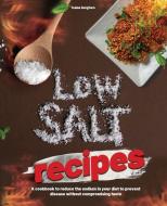 Low Salt Recipes di Loana Iangtwo edito da loana Iangtwo