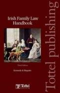 Irish Family Law Handbook di Deirdre Kennedy, Elizabeth Maguire edito da Bloomsbury Publishing Plc