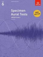 Specimen Aural Tests, Grade 6 di ABRSM edito da Associated Board Of The Royal Schools Of Music
