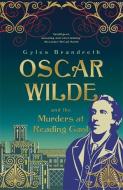 Oscar Wilde and the Murders at Reading Gaol di Gyles Brandreth edito da Hodder & Stoughton General Division