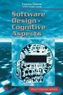 Software Design - Cognitive Aspect di Francoise Detienne edito da Springer London