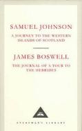 A Journey to the Western Islands of Scotland & The Journal of a Tour to the Hebrides di Samuel Johnson, James Boswell edito da Everyman