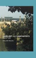 Land Art And Land Artists di William Malpas edito da Crescent Moon Publishing
