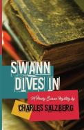 Swann Dives In di Charles Salzberg edito da Down & Out Books