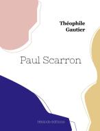 Paul Scarron di Théophile Gautier edito da Hésiode éditions
