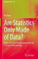 Are Statistics Only Made of Data? di Éric Brian edito da Springer International Publishing