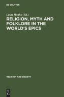 Religion, Myth and Folklore in the World's Epics edito da De Gruyter