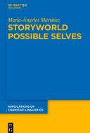 Storyworld Possible Selves di María-Ángeles Martínez edito da de Gruyter Mouton