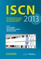 ISCN 2013 di Lisa G. Shaffer, International Standing Committee on Huma edito da Karger