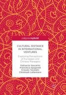 Cultural Distance in International Ventures di Christoph Lattemann, Francesca Spigarelli, Ernesto Tavoletti, Katiuscia Vaccarini edito da Springer International Publishing