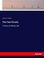 The Two Circuits di James L. Crane edito da hansebooks