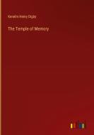 The Temple of Memory di Kenelm Henry Digby edito da Outlook Verlag