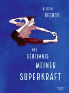 Das Geheimnis meiner Superkraft di Alison Bechdel edito da Kiepenheuer & Witsch GmbH