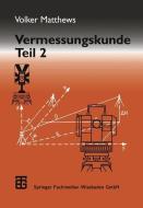 Vermessungskunde di Volker Matthews edito da Vieweg+teubner Verlag