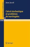 Calcul Stochastique et Problèmes de Martingales di J. Jacod edito da Springer Berlin Heidelberg