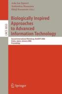 Biologically Inspired Approaches to Advanced Information Technology di A. J. Ijspeert edito da Springer Berlin Heidelberg