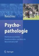 Psychopathologie di Friedel M Reischies edito da Springer-verlag Berlin And Heidelberg Gmbh & Co. Kg