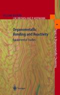 Organometallic Bonding and Reactivity di J. M. Brown, P. Hofmann edito da Springer Berlin Heidelberg