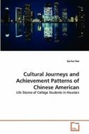 Cultural Journeys and Achievement Patterns of Chinese American di Sa-hui Fan edito da VDM Verlag