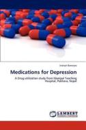 Medications for Depression di Indrajit Banerjee edito da LAP Lambert Academic Publishing