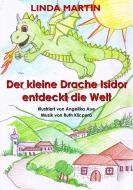 Der kleine Drache Isidor entdeckt die Welt di Linda Martin edito da Books on Demand
