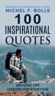 100 Inspirational Quotes di Michel F Bolle edito da Tredition Gmbh