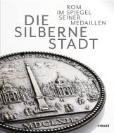 Die Silberne Stadt edito da Hirmer Verlag GmbH