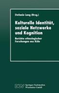 Kulturelle Identität, soziale Netzwerke und Kognition edito da Deutscher Universitätsverlag