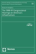 The 1990-91 Congressional Hearings on America's Infrastructure di Nicholas W. Balabkins edito da Nomos Verlagsges.MBH + Co
