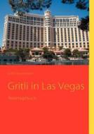 Gritli In Las Vegas di Gritli Oppermann edito da Books On Demand
