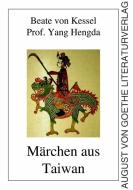 Märchen aus Taiwan di Beate von Kessel, Yang Hengda edito da Fouque Literaturverlag