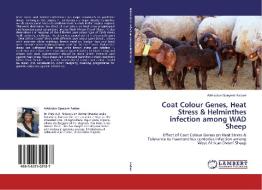 Coat Colour Genes, Heat Stress & Helminthes infection among WAD Sheep di Adelodun Opeyemi Fadare edito da LAP Lambert Academic Publishing