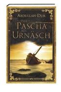 Der Pascha aus Urnäsch di Abdullah Dur edito da Orte Verlag