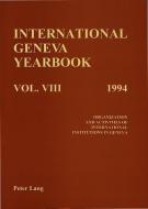 International Geneva Yearbook: Vol. VIII/1994 edito da Lang, Peter