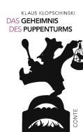 Das Geheimnis des Puppenturms di Klaus Klopschinski edito da Conte-Verlag