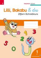 Lilli, Bakabu & du. Ziffern-Schreibkurs edito da Trauner Verlag