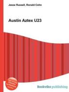 Austin Aztex U23 di Jesse Russell, Ronald Cohn edito da Book on Demand Ltd.