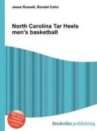 North Carolina Tar Heels Men\'s Basketball edito da Book On Demand Ltd.