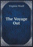 The Voyage Out di Virginia Woolf edito da Book On Demand Ltd.