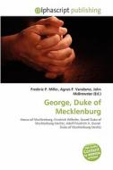 George, Duke Of Mecklenburg edito da Betascript Publishing