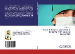 Visual & Clinical Outcome in Patients with Corneal Laceration di Avantika Verma edito da LAP Lambert Academic Publishing