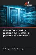 Alcune funzionalità di gestione dei sistemi di gestione di database di Gadzhiyev Akif Asker oglu edito da Edizioni Sapienza