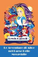 Le Avventure di Alice nel Paese Delle Meraviglie di Lewis Carroll edito da Sunflower Press