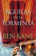 Águilas En La Tormenta/ Eagles in the Storm di Ben Kane edito da EDICIONES B