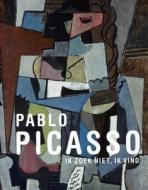 Pablo Picasso: I Don't Seek, I Find di Caroline Roodenburg-Schadd, Pablo Picasso edito da W Books