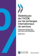 Statistiques de L'Ocde Sur Les Echanges Internationaux de Services, Volume 2014 Issue 2 di Oecd edito da Organization for Economic Co-operation and Development (OECD
