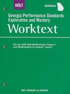Holt Georgia Performance Standards Exploration and Mastery Worktext: For Use with Holt Mathematics Course 3 and Mathematics in Context Level 3 edito da Holt McDougal